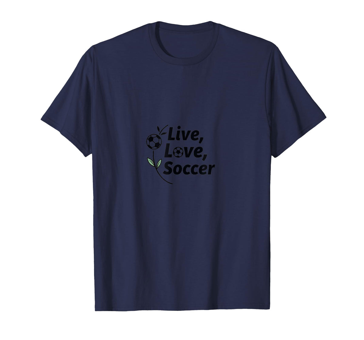 Live Love Soccer Womens Sports Passion T-Shirt - Novelty Apparel Men Women
