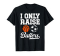 I Only Raise Ballers Basketball T-Shirt - Aesthetic Graphic for Adults