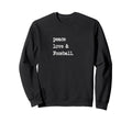 Peace Love Foosball Table Soccer Sweatshirt - Trendy Graphic Men Women