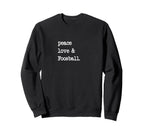 Peace Love Foosball Table Soccer Sweatshirt - Trendy Graphic Men Women