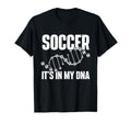 Soccer Its My Dna Soccer Lover Soccer T-Shirt - Unique Graphic Men Women