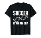 Soccer Its My Dna Soccer Lover Soccer T-Shirt - Unique Graphic Men Women