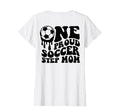Soccer Step Mom Soccer Ball Drip Back T-Shirt - Unique Graphic Men Women