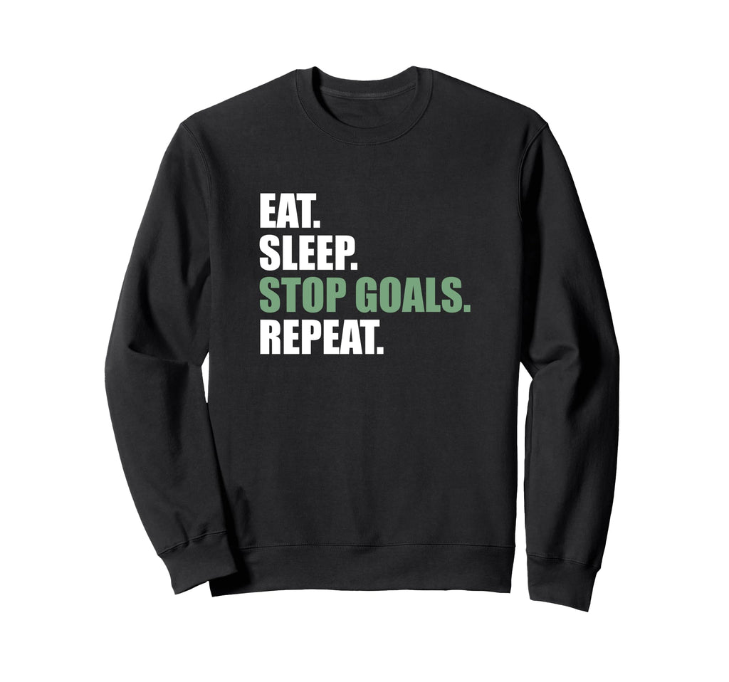 Goalkeeeper Soccer Goalie Eat Sleep Sweatshirt - Unique Graphic Men Women