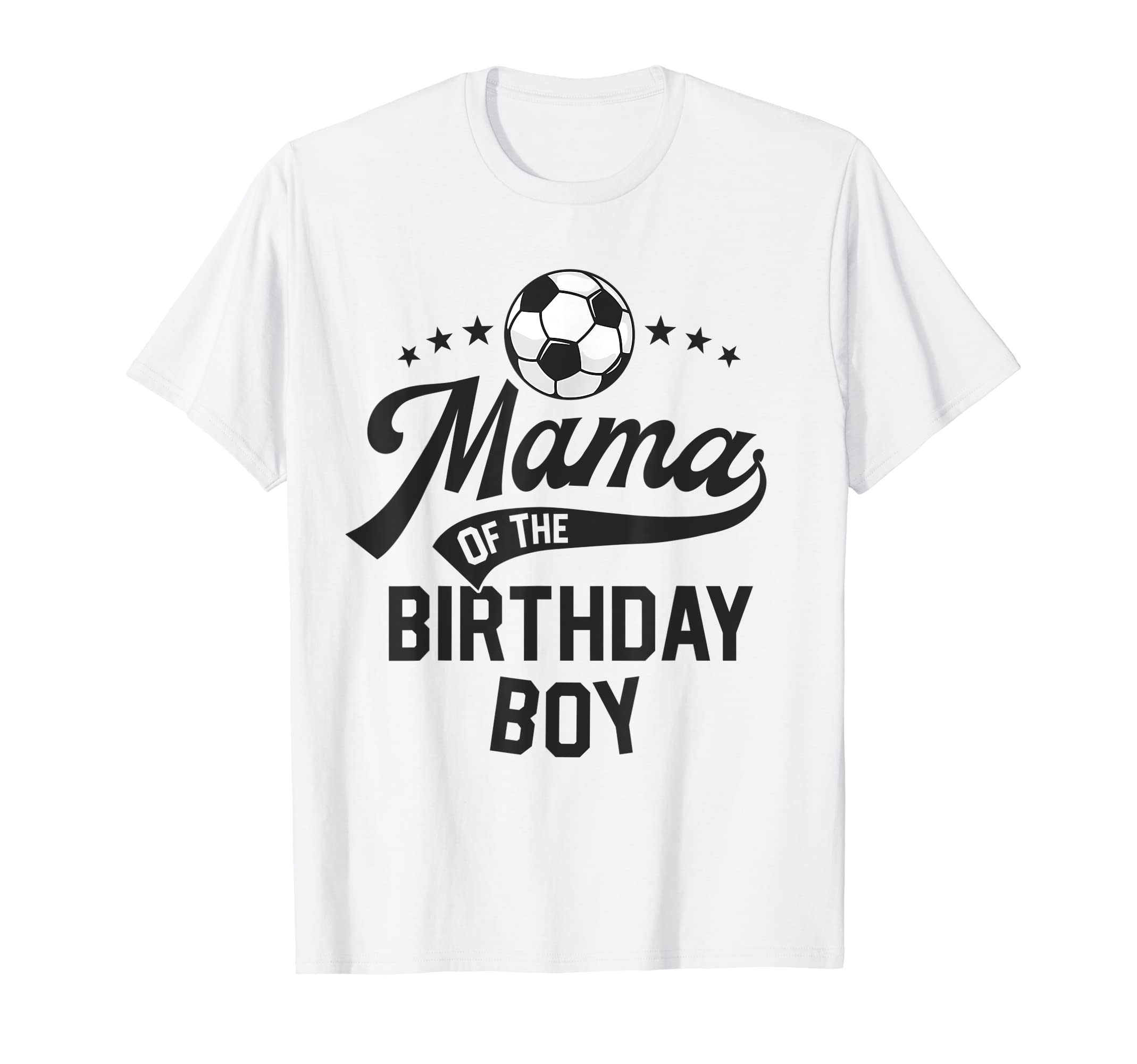 Mama Birthday Soccer Themed Party Mom T-Shirt - Trendy Graphic Unisex