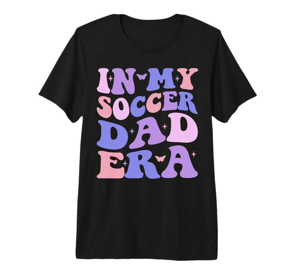 My Soccer Dad Era Football T-Shirt - Casual Everyday Wear for Adults