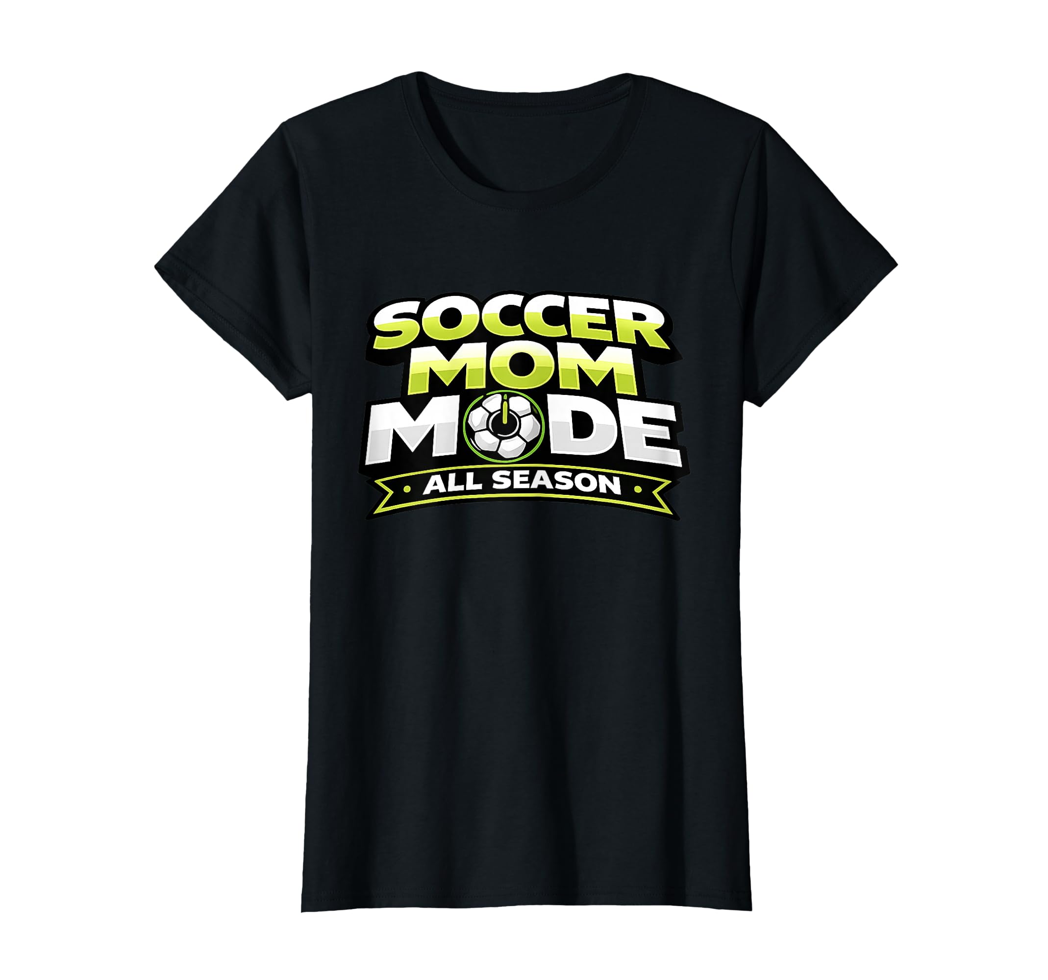 Soccer Mom Mode Funny All Season T-Shirt - Streetwear Style Men Women