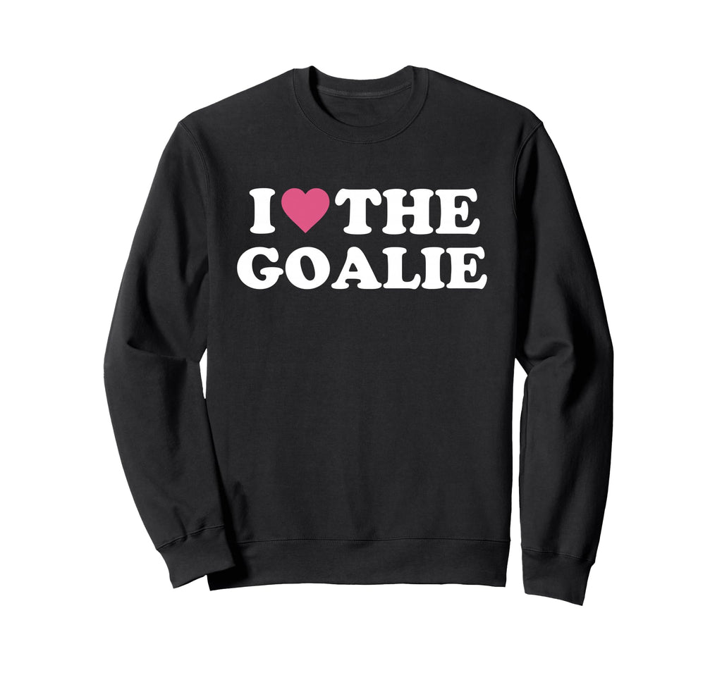 I Love Goalie Soccer Goalie Family Sweatshirt - Graphic Print for Adults