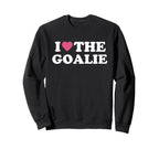 I Love Goalie Soccer Goalie Family Sweatshirt - Graphic Print for Adults