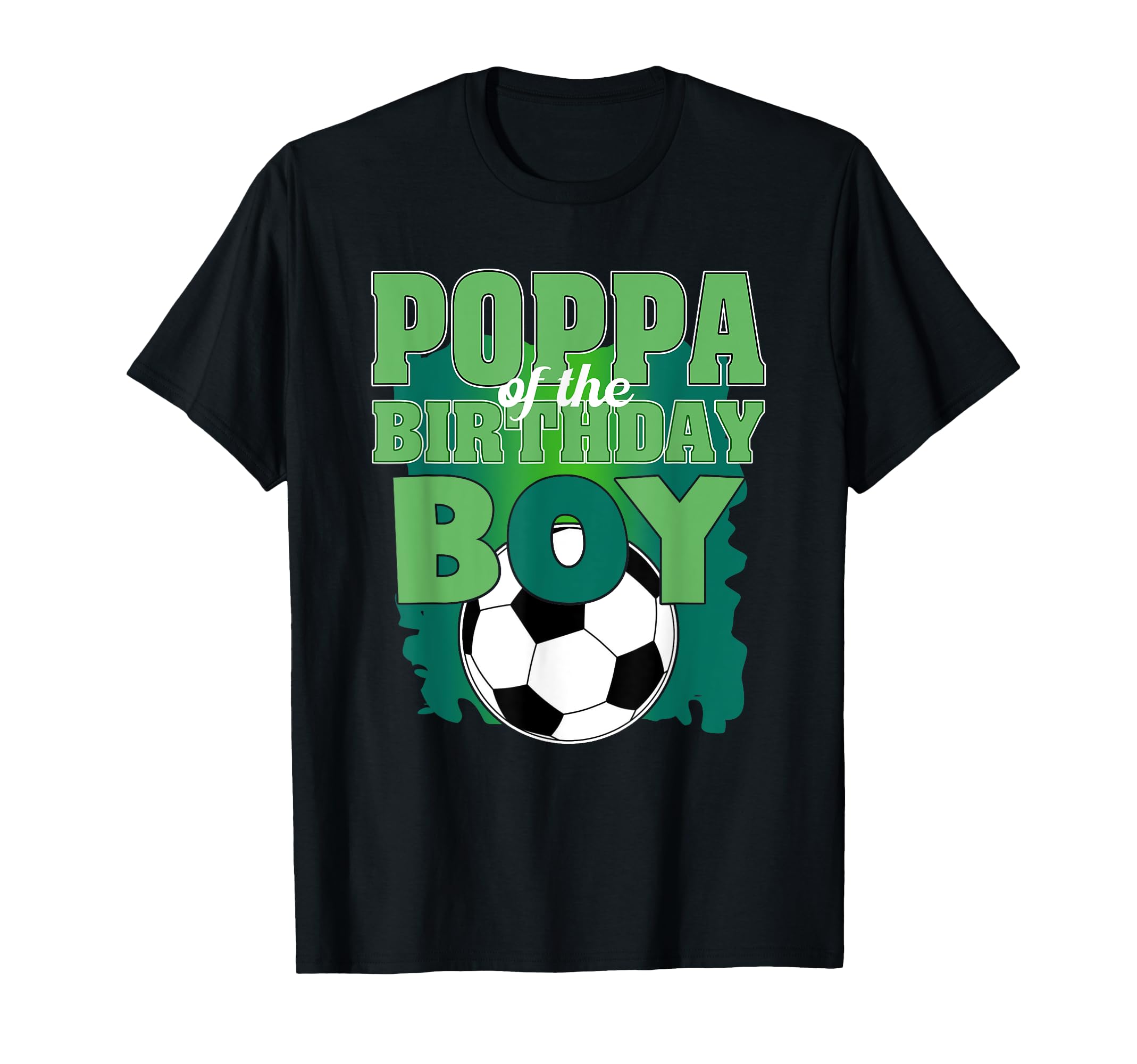 Poppa Birthday Soccer Group Family T-Shirt - Streetwear Style Unisex