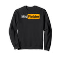 Sexy Soccer Football Gifts Sweatshirt - Trendy Graphic for Adults