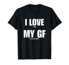 I Love It When My Girlfriend Lets Me T-Shirt - Streetwear Style for Adults