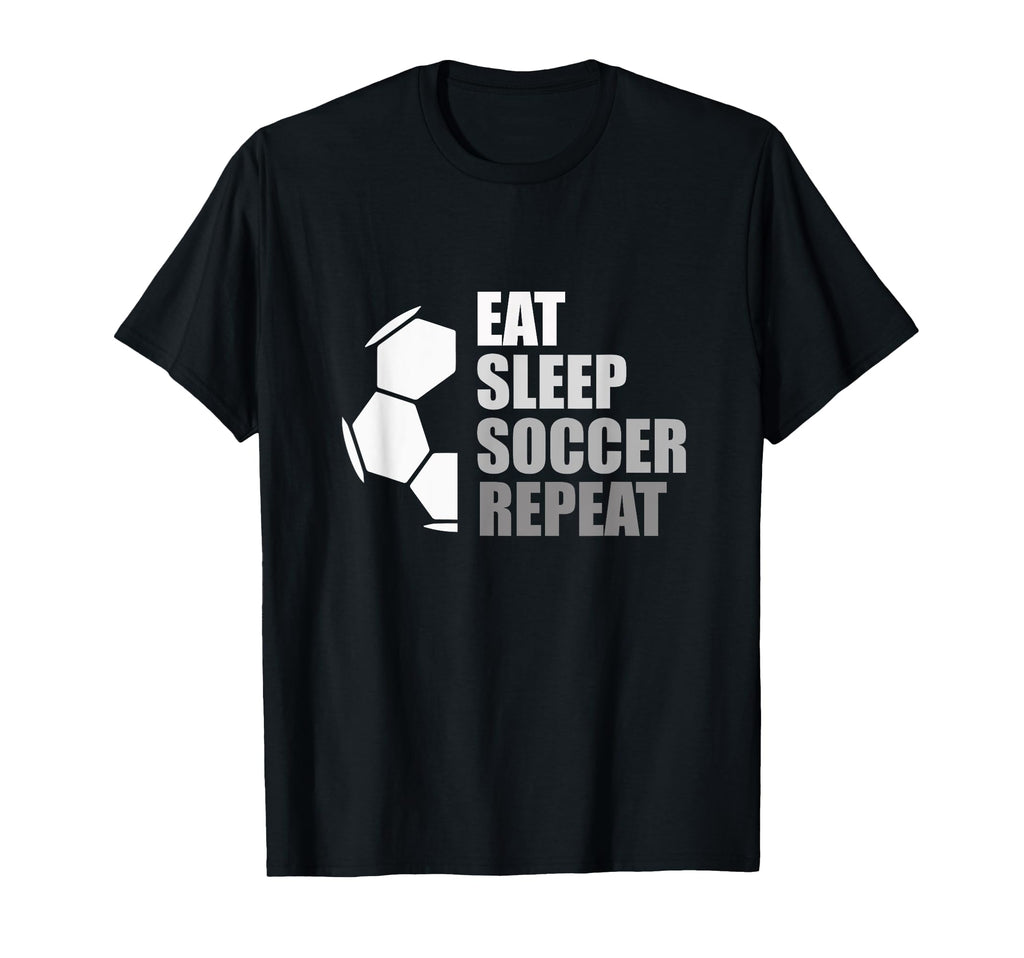Eat Sleep Soccer Repeat Funny T-Shirt - Casual Everyday Wear for Adults