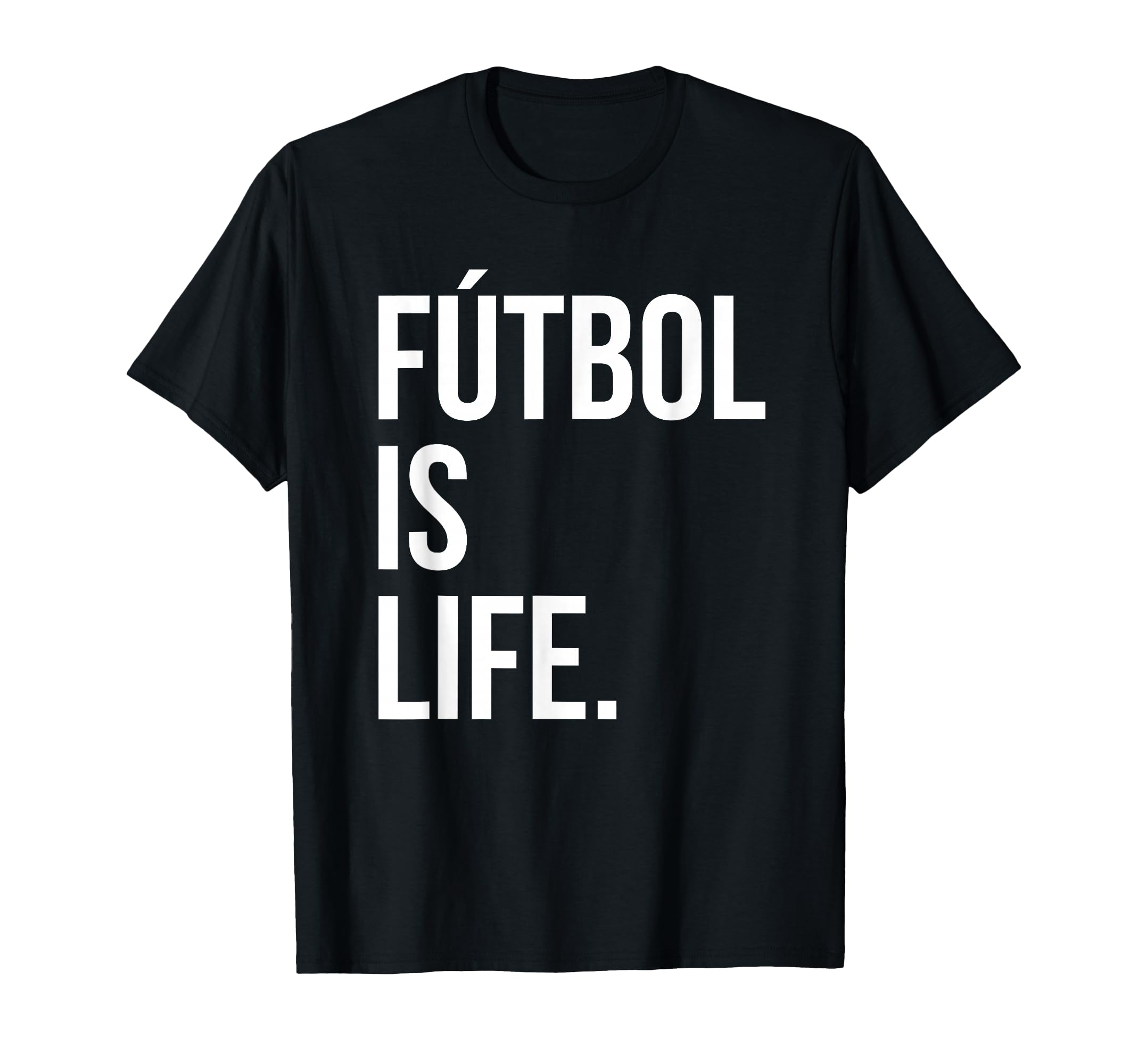 Futbol Is Life T-Shirt - Novelty Apparel Men Women