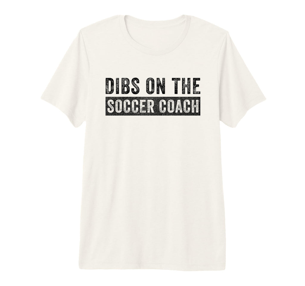Dibs Soccer Coach Funny Wife Girlfriend T-Shirt - Aesthetic Graphic Unisex