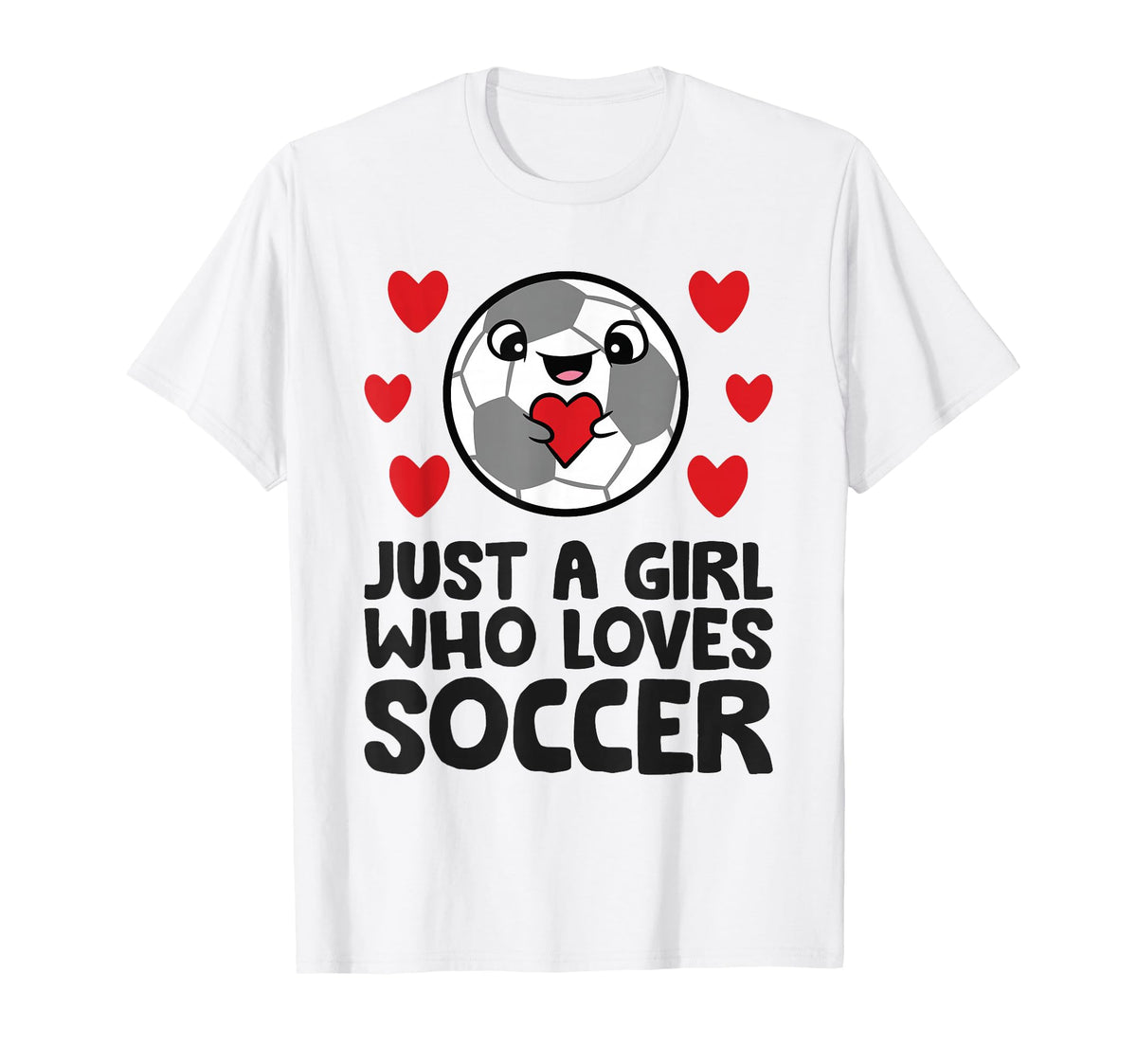 Just Who Loves Soccer T-Shirt - Aesthetic Graphic Men Women