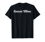 Soccer Vibes Fan Game Day Sports T-Shirt - Aesthetic Graphic Men Women