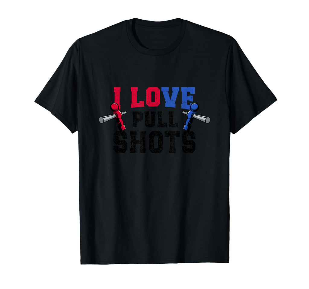 Funny Foosball Table Soccer I Love Pull T-Shirt - Graphic Print Unisex
