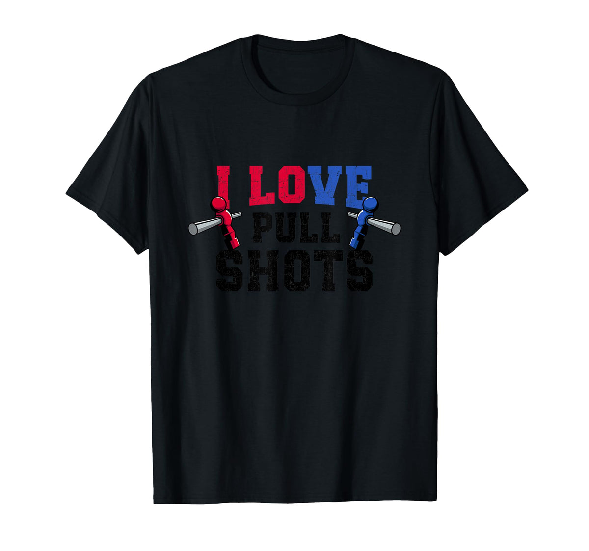 Funny Foosball Table Soccer I Love Pull T-Shirt - Graphic Print Unisex