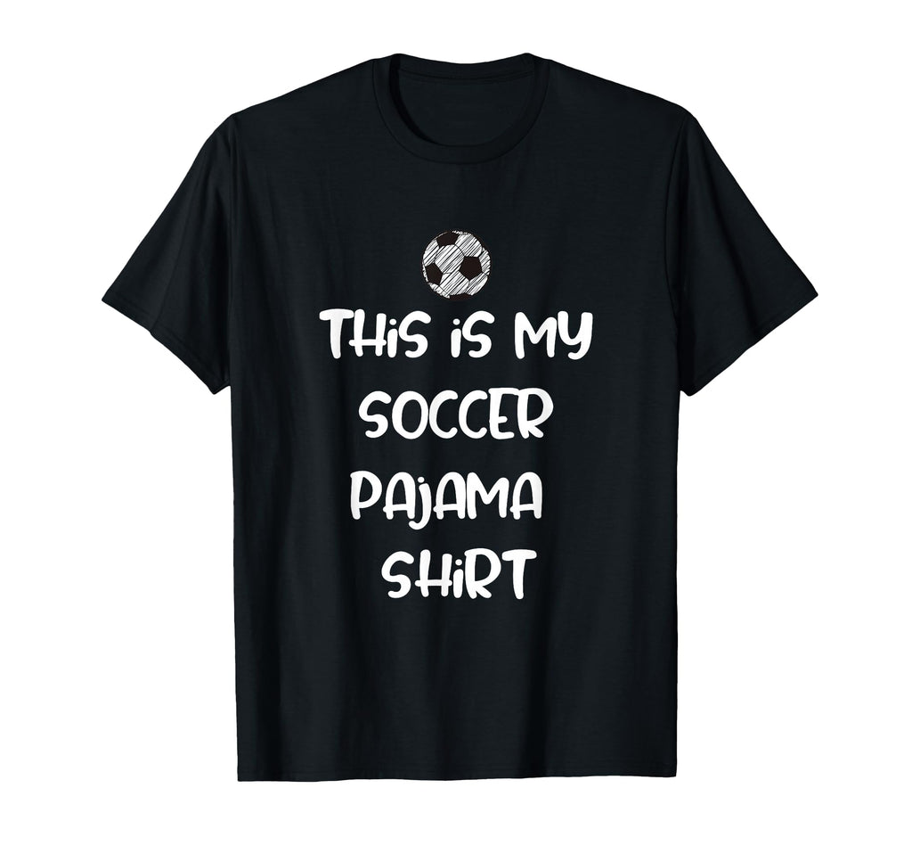 This Is My Soccer Pajama Players Teens T-Shirt - Novelty Apparel Unisex