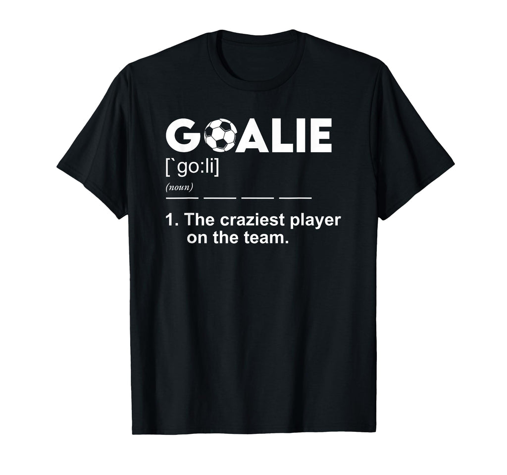 Goalie Definition Soccer Goalkeeper T-Shirt - Streetwear Style Men Women