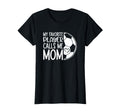 My Favorite Player Calls Me Mom Proud T-Shirt - Streetwear Style Men Women