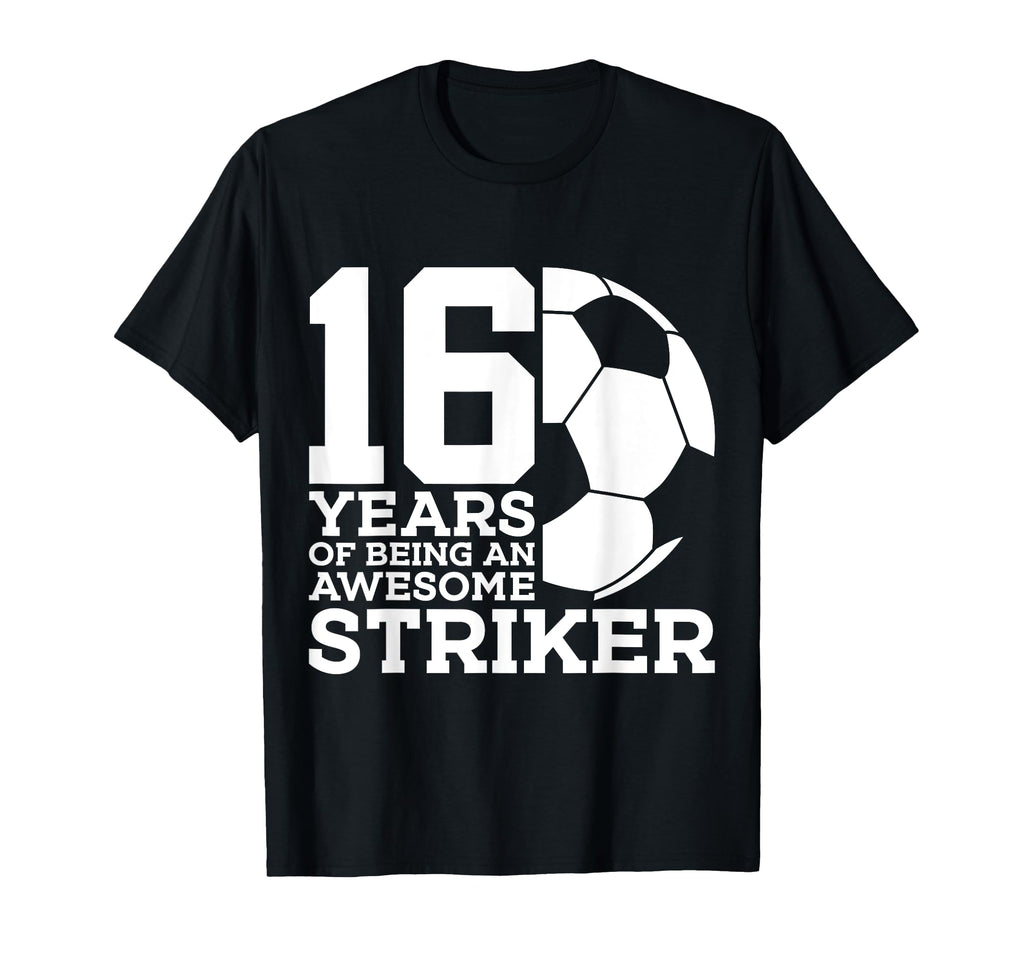 Soccer 16 Years Awesome Soccer T-Shirt - Streetwear Style Men Women