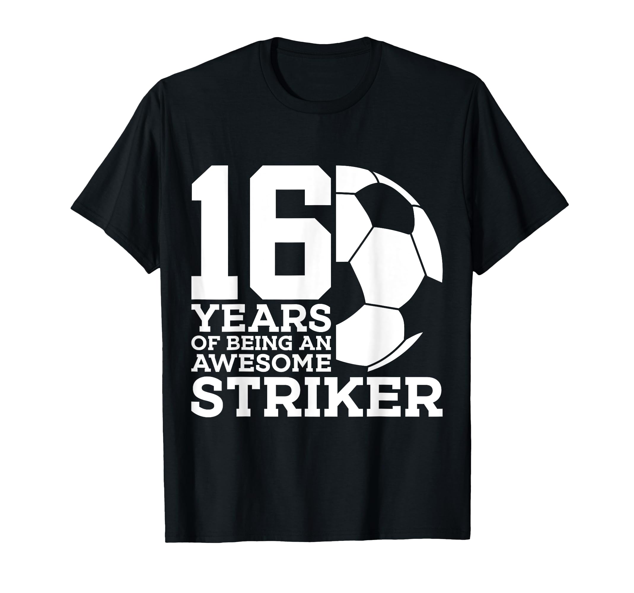 Soccer 16 Years Awesome Soccer T-Shirt - Streetwear Style Men Women