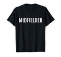 Midfielder Center Wing Soccer T-Shirt - Casual Everyday Wear Men Women