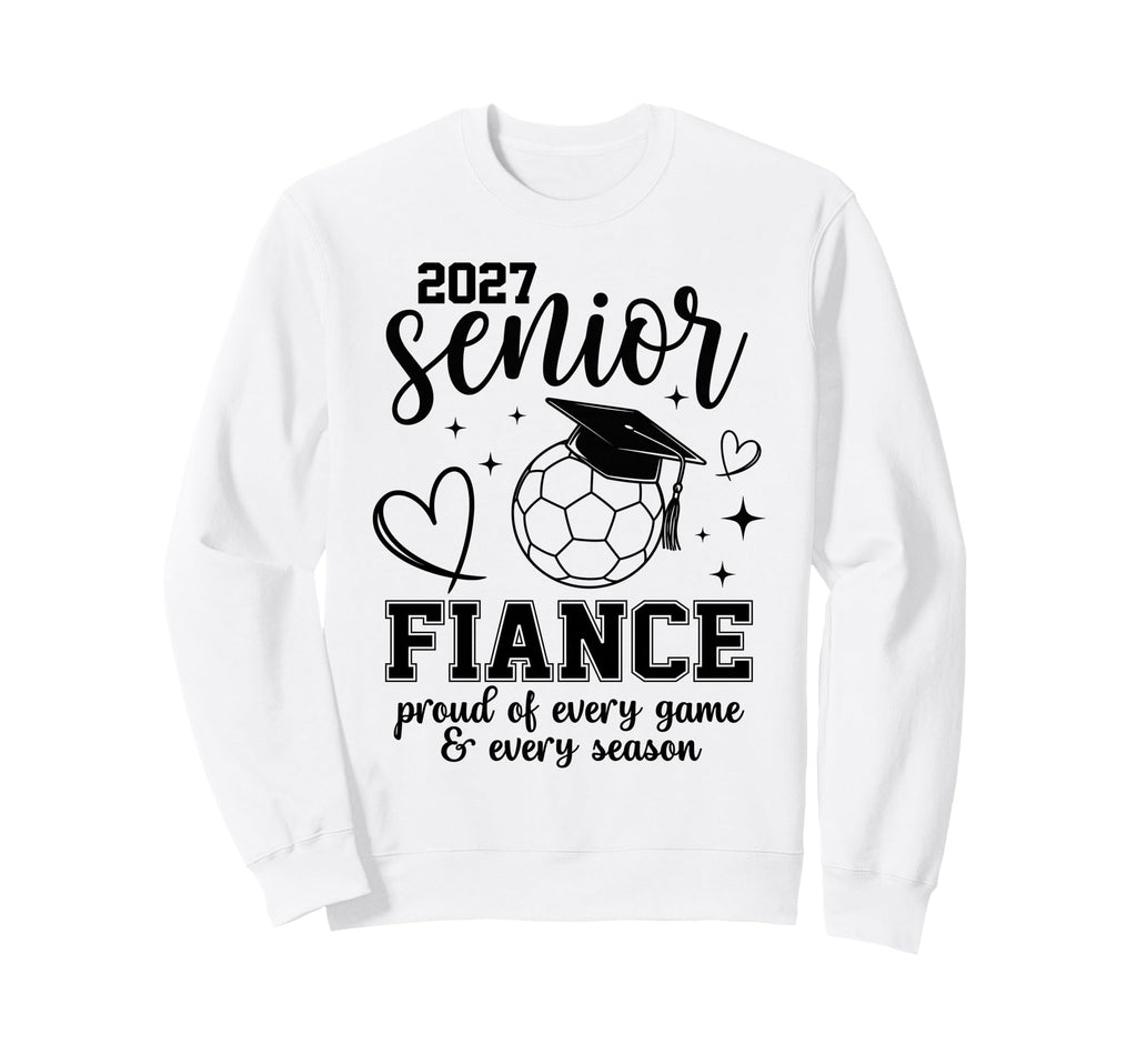 2027 Senior Soccer Fiance Proud Sweatshirt - Minimalist Print for Adults