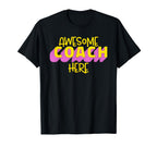 Awesome Coach Here Coaching Lover T-Shirt - Trendy Graphic Men Women