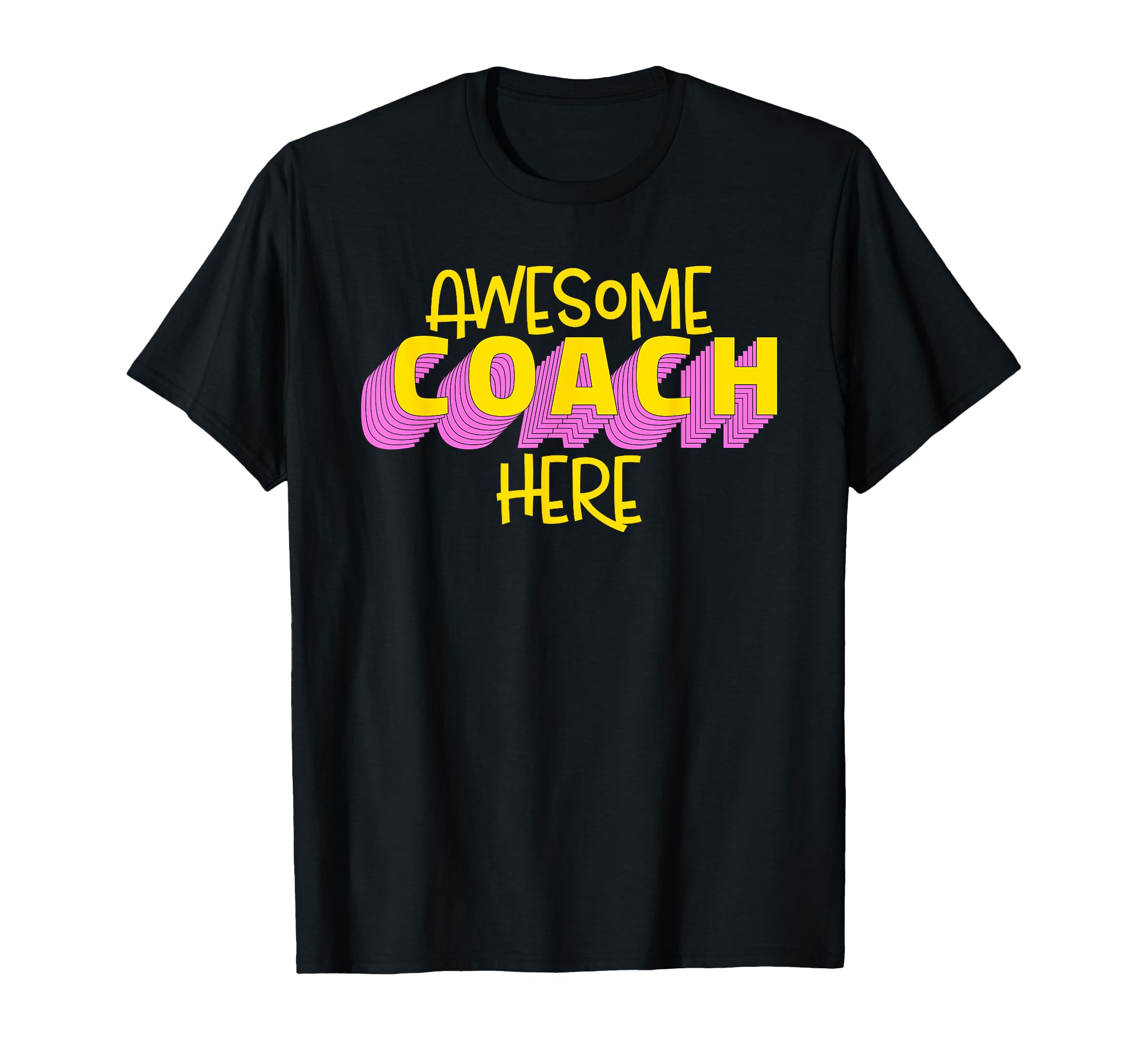 Awesome Coach Here Coaching Lover T-Shirt - Trendy Graphic Men Women
