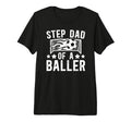Mens Step Dad Baller Soccer Step Dad T-Shirt - Novelty Apparel Men Women