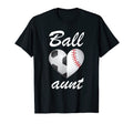 Ball Aunt Funny Soccer And Baseball T-Shirt - Fun Novelty Design Men Women