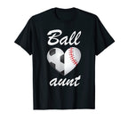 Ball Aunt Funny Soccer And Baseball T-Shirt - Fun Novelty Design Men Women