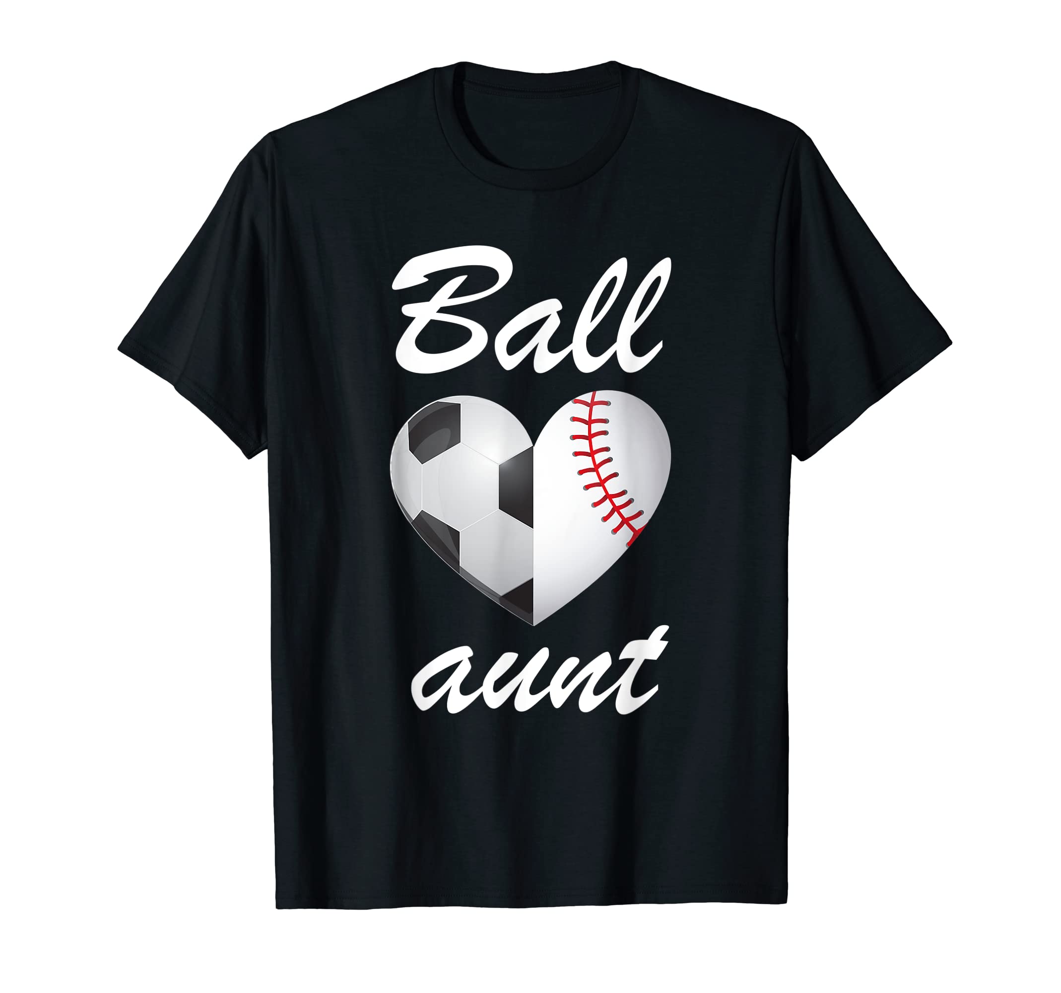 Ball Aunt Funny Soccer And Baseball T-Shirt - Fun Novelty Design Men Women