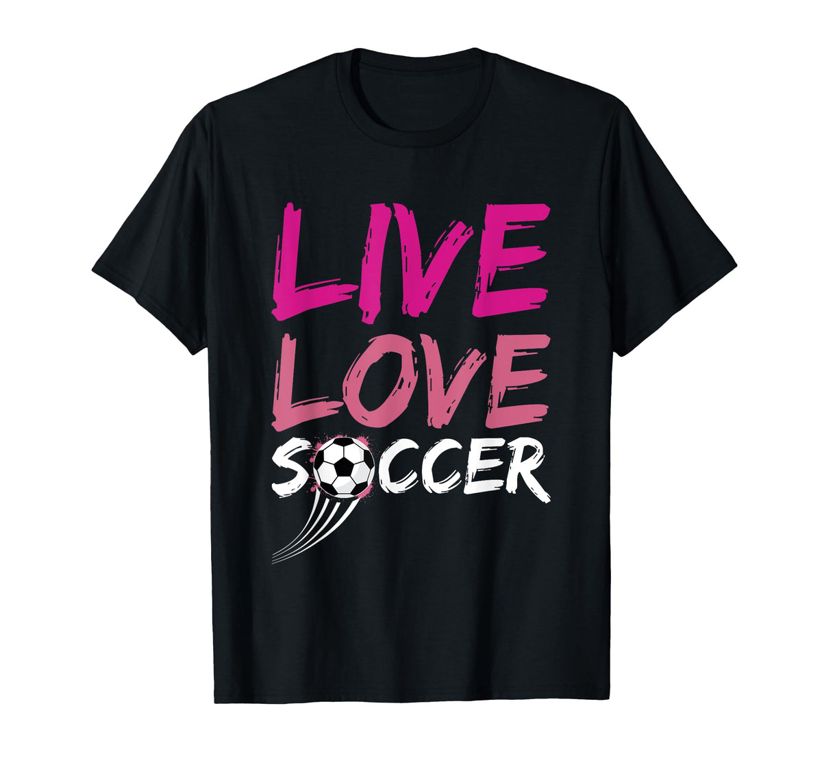 Live Love Soccer Enthusiast Pride Art T-Shirt - Graphic Print Unisex