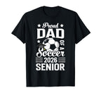Proud Dad Soccer Senior 2026 Graduation T-Shirt - Streetwear Style Unisex