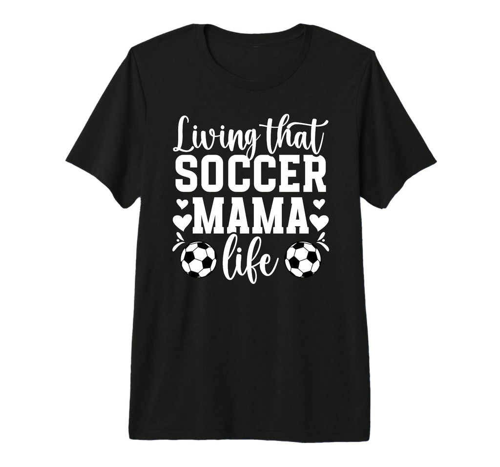 Soccer Mama Life Soccer Mom Soccer Player T-Shirt - Unique Graphic Unisex