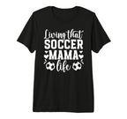Soccer Mama Life Soccer Mom Soccer Player T-Shirt - Unique Graphic Unisex