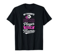 My Favorite Soccer Player Calls Me Mama T-Shirt - Streetwear Style Unisex