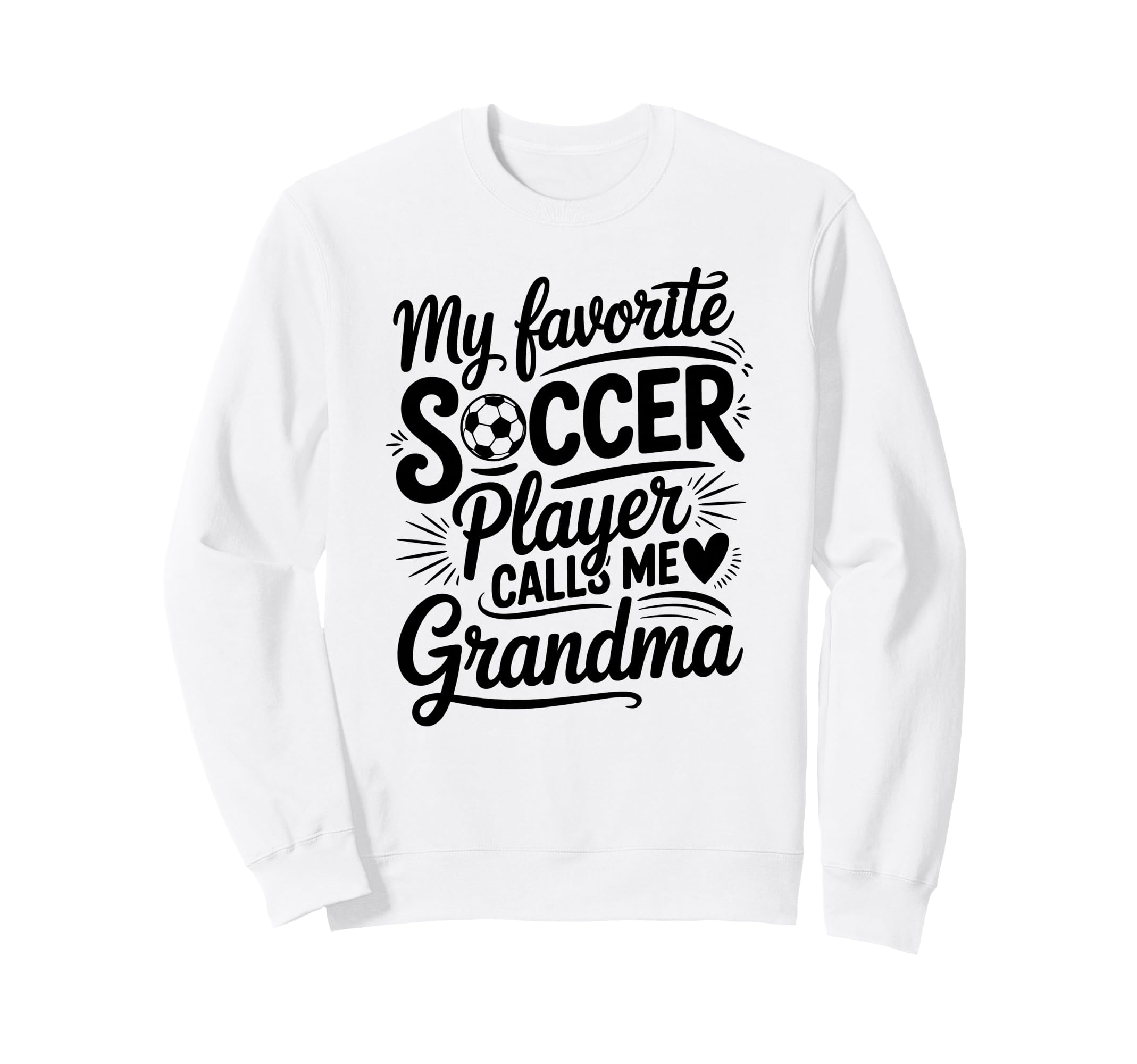 My Favorite Soccer Player Calls Me Sweatshirt - Custom Art Print Men Women