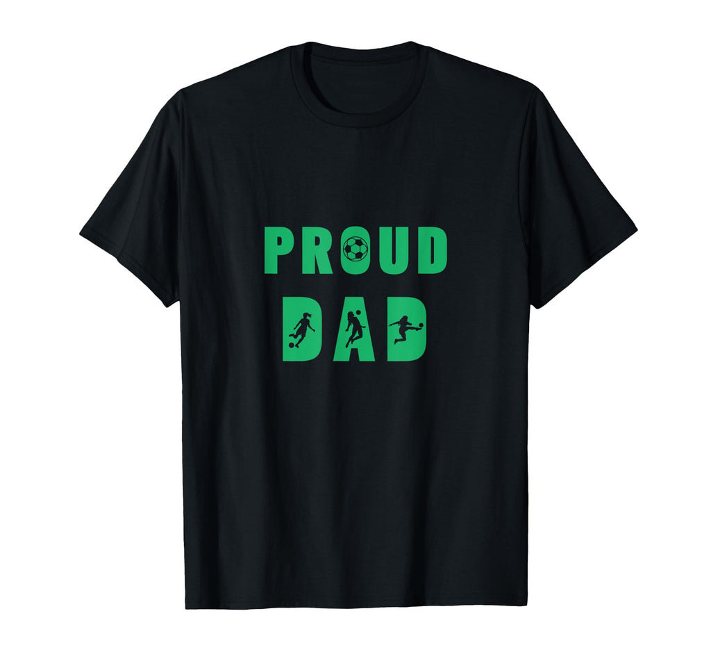 Proud Dad Talented Soccer T-Shirt - Novelty Apparel for Adults