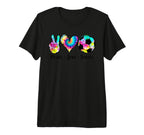 Peace Love Soccer Tie Dye Hippie T-Shirt - Casual Everyday Wear Unisex