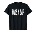 Take Lap Funny Sports Coach Coaches T-Shirt - Novelty Apparel Men Women