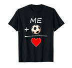 Me And Soccer Isequal Love Soccer T-Shirt - Novelty Apparel Men Women