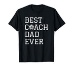 Best Soccer Coach Dad Ever T-Shirt - Casual Everyday Wear for Adults