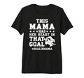 Proud Soccer Goalie Mama Soccer T-Shirt - Novelty Apparel Men Women