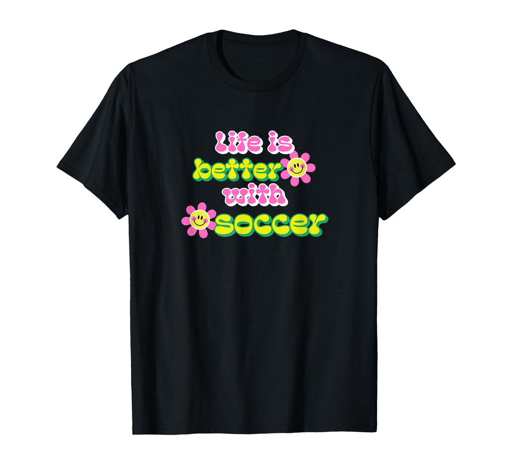 Life Is Better Soccer Player T-Shirt - Minimalist Print for Adults