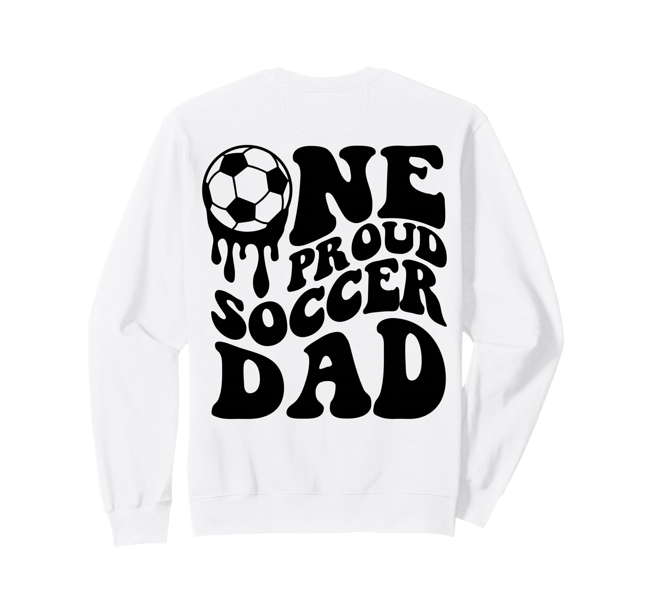 Soccer Dad Soccer Ball Drip Back Sweatshirt - Minimalist Print for Adults